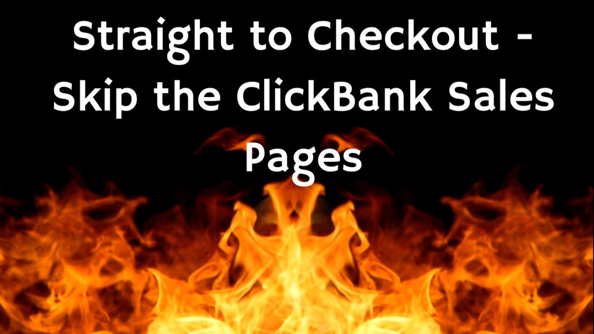 How to Avoid the sales page on Clickbank