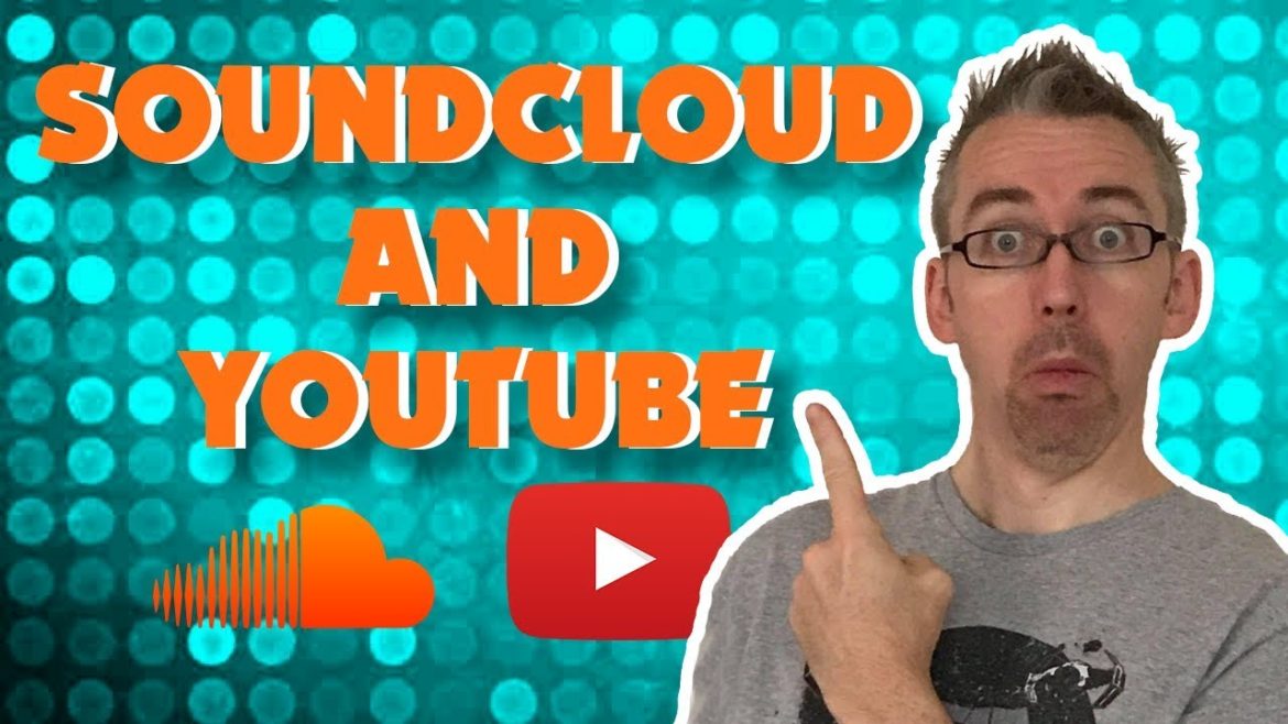 SoundCloud and YouTube
